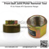 Front Ball Joint Puller Removal Tool Set Fit for Polaris ATV/UTV, Replace 100-4057 - Image 2